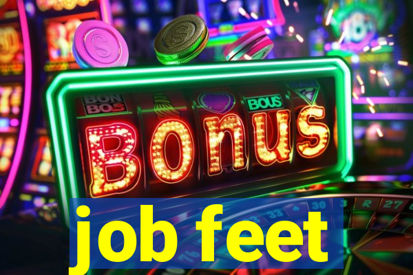 job feet